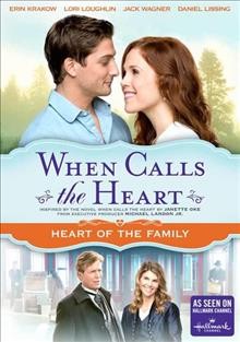 When calls the heart. Heart of the family Cover Image