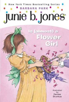 Junie B. Jones is (almost) a flower girl  Cover Image