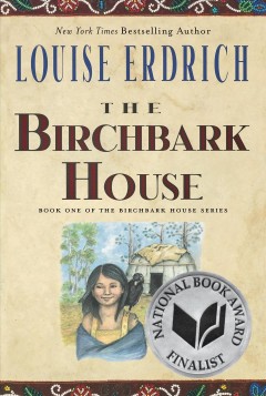The Birchbark House : Birchbark House Cover Image