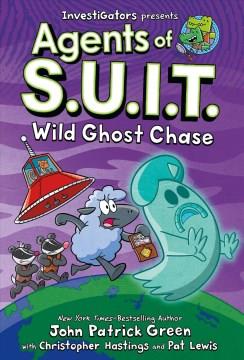 Agents of S.U.I.T 3 Wild ghost chase Book cover