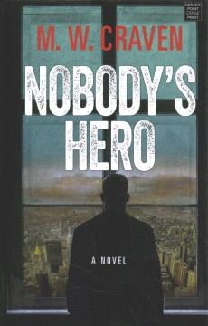 Nobody's hero : a novel Book cover