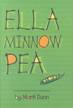 Ella Minnow Pea : a progressively lipogrammatic epistolary fable  Cover Image