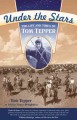 Go to record Under the stars : the life and times of Tom Tepper