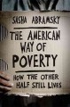 Go to record The American way of poverty : how the other half still lives