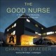 Go to record The good nurse a true story of medicine, madness, and murder
