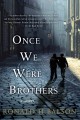 Go to record Once we were brothers