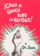 Go to record Cómo El Grinch robó La Navidad