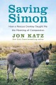 Go to record Saving Simon how a rescue donkey taught me the meaning of ...