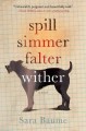 Go to record Spill simmer falter wither
