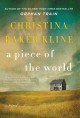 Go to record A piece of the world : a novel
