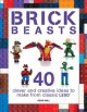 Go to record Brick beasts : 40 clever & creative ideas to make from cla...