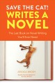 Go to record Save the cat! writes a novel : the last book on novel writ...