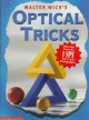 Go to record Walter Wick's optical tricks.