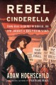 Go to record Rebel Cinderella : from rags to riches to radical, the epi...