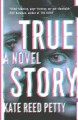 Go to record True story : a novel