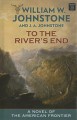 Go to record To the river's end : a novel of the American frontier