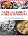 Go to record Cowgirls cook for the great outdoors : more than 90 delici...
