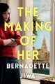 Go to record The making of her : a novel
