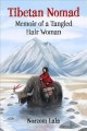 Go to record Tibetan nomad : memoir of a tangled hair woman