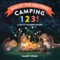 Go to record Oakley the squirrel : camping 1, 2, 3! : a nutty numbers b...