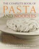 Go to record The complete book of pasta and noodles