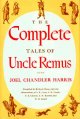 Go to record The complete tales of Uncle Remus