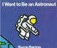 Go to record I want to be an astronaut